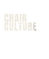 Chair Culture